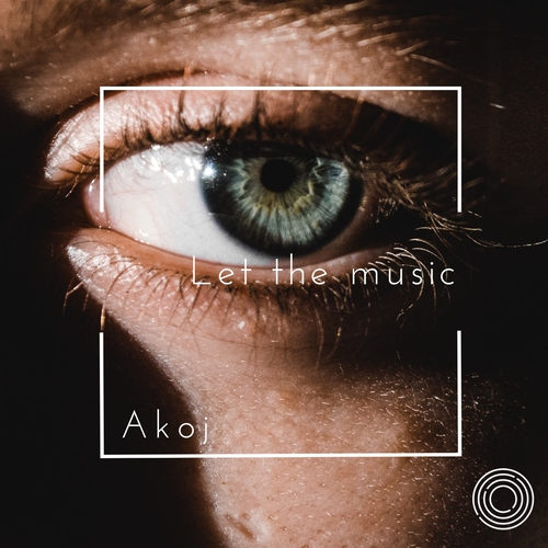 Akoj - Let the Music [032]